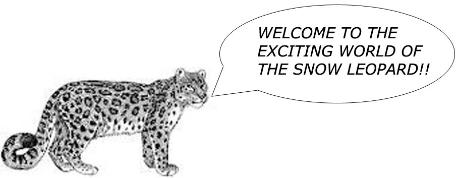 talking snow leopard saying Welcome to the exciting world of 
snow leopards
